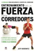 entrenamiento de la fuerza para corredores-jeff horowitz-9788479029777 entrenamiento de la fuerza para corredores-jeff horowitz-9788479029777