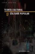 teoria cultural y cultura popular-john storey-9788480635677 teoria cultural y cultura popular-john storey-9788480635677