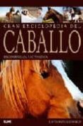 gran enciclopedia del caballo-elwyn hartley edwards-9788480767477 gran enciclopedia del caballo-elwyn hartley edwards-9788480767477
