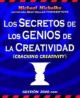 los secretos de los genios de la creatividad (cracking creativity )-michael michalko-9788480887977 los secretos de los genios de la creatividad (cracking creativity )-michael michalko-9788480887977