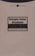 conceptos basicos de judaismo: dios, creacion, revelacion, tradic ion, salvacion (3ª ed.)-gershom scholem-9788481642377 conceptos basicos de judaismo: dios, creacion, revelacion, tradic ion, salvacion (3ª ed.)-gershom scholem-9788481642377