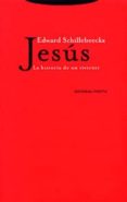 jesus: la historia de un viviente-edward schillebeeckx-9788481645477 jesus: la historia de un viviente-edward schillebeeckx-9788481645477