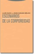 escenarios de la corporeidad (antropologia de la vida cotidiana 2 /1)-lluis duch-joan-carles melich-9788481647877 escenarios de la corporeidad (antropologia de la vida cotidiana 2 /1)-lluis duch-joan-carles melich-9788481647877
