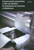conservacion preventiva y plan de gestion de desastres en archivo s y bibliotecas-9788481814477 conservacion preventiva y plan de gestion de desastres en archivo s y bibliotecas-9788481814477