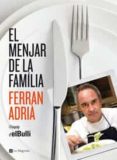 el menjar de la familia-ferran adria-9788482645377 el menjar de la familia-ferran adria-9788482645377