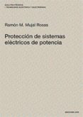 proteccion de sistemas electricos de potencia-ramon m. mujal rosas-9788483016077 proteccion de sistemas electricos de potencia-ramon m. mujal rosas-9788483016077