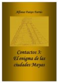 contactos 3: el enigma de las ciudades mayas (ebook)-9788483266977 contactos 3: el enigma de las ciudades mayas (ebook)-9788483266977