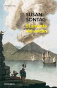 el amante del volcan-susan sontag-9788483464977 el amante del volcan-susan sontag-9788483464977