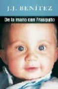 de la mano con frasquito-j. j. benitez-9788483581377 de la mano con frasquito-j. j. benitez-9788483581377