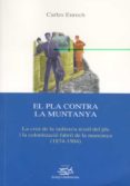 el pla contra la muntanya: la crisi de la industria textil del pl a i la colonitzacio fabril de la muntanya (1874-1904)-carles enrech-9788484090977 el pla contra la muntanya: la crisi de la industria textil del pl a i la colonitzacio fabril de la muntanya (1874-1904)-carles enrech-9788484090977