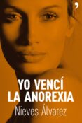 yo venci la anorexia-nieves alvarez-9788484606277 yo venci la anorexia-nieves alvarez-9788484606277