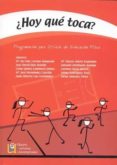 ¿hoy que toca?: programacion para 2º ciclo de educacion fisica-mª del mar et al. corona maqueda-9788484916277 ¿hoy que toca?: programacion para 2º ciclo de educacion fisica-mª del mar et al. corona maqueda-9788484916277