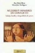 hombres y mujeres en conflicto: trabajo, familia y desigualdad de genero-ana maria rivas-maria jose rodriguez-9788485121977 hombres y mujeres en conflicto: trabajo, familia y desigualdad de genero-ana maria rivas-maria jose rodriguez-9788485121977