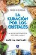 la curacion por los cristales: trilogia de los cristales ii-katrina raphaell-9788488066077 la curacion por los cristales: trilogia de los cristales ii-katrina raphaell-9788488066077