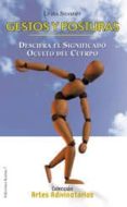 gestos y posturas: descifra el significado oculto del cuerpo-lydia shammy-9788488885777 gestos y posturas: descifra el significado oculto del cuerpo-lydia shammy-9788488885777