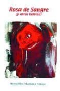 rosa de sangre y otros relatos-remedios martinez anaya-9788489606777 rosa de sangre y otros relatos-remedios martinez anaya-9788489606777