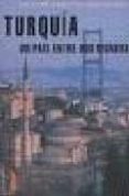 turquia: un pais entre dos mundos-sara nuñez de prado-adrian mac liman-9788489644977 turquia: un pais entre dos mundos-sara nuñez de prado-adrian mac liman-9788489644977
