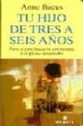 tu hijo de tres a seis años-anne bacus-9788489778177 tu hijo de tres a seis años-anne bacus-9788489778177