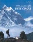 mas alla de las siete cimas-jose antonio pujante-9788489902077 mas alla de las siete cimas-jose antonio pujante-9788489902077