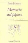 memoria del pajaro-jesus montiel-9788490020777 memoria del pajaro-jesus montiel-9788490020777