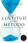 la lentitud como metodo (ebook)-carl honore-9788490067277 la lentitud como metodo (ebook)-carl honore-9788490067277