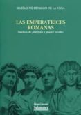 las emperatrices romanas-maria jose hidalgo de la vega-9788490121177 las emperatrices romanas-maria jose hidalgo de la vega-9788490121177