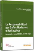 responsabilidad por daños nucleares o radiactivos-angel ruiz de apocada espinosa-9788490145777 responsabilidad por daños nucleares o radiactivos-angel ruiz de apocada espinosa-9788490145777