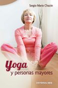 yoga y personas mayores-sergio mario chazin-9788490230077 yoga y personas mayores-sergio mario chazin-9788490230077