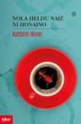 nola heldu naiz ni honaino (ebook)-9788490276877 nola heldu naiz ni honaino (ebook)-9788490276877