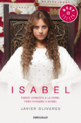 isabel (1ªparte trilogía)-javier olivares-9788490327777 isabel (1ªparte trilogía)-javier olivares-9788490327777