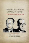 robert gerhard i joaquim homs: les seves cartes-ramon ribe i queralt-9788490343777 robert gerhard i joaquim homs: les seves cartes-ramon ribe i queralt-9788490343777