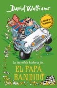 la increíble historia de... el papá bandido (ebook)-david walliams-9788490439777 la increíble historia de... el papá bandido (ebook)-david walliams-9788490439777