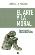 el arte y la moral-ramiro de maeztu-9788490551677 el arte y la moral-ramiro de maeztu-9788490551677