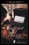 loco por becca (ebook)-lisa aidan-9788490696477 loco por becca (ebook)-lisa aidan-9788490696477