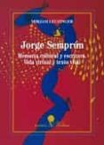 jorge semprun. memoria cultural y escritura-mirjam leuzinger-9788490743577 jorge semprun. memoria cultural y escritura-mirjam leuzinger-9788490743577