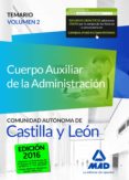 cuerpo auxiliar de la administración de la comunidad autónoma de castilla y león. temario volumen 2-9788490937877 cuerpo auxiliar de la administración de la comunidad autónoma de castilla y león. temario volumen 2-9788490937877