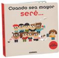cuando sea mayor seré-9788491013877 cuando sea mayor seré-9788491013877