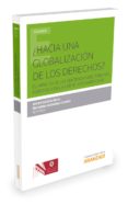 hacia una globalización de los derechos?-javier garcia roca-9788491521877 hacia una globalización de los derechos?-javier garcia roca-9788491521877