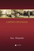 cartas cruzadas (ebook)-ana alejandre-9788491833277 cartas cruzadas (ebook)-ana alejandre-9788491833277