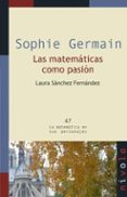 sophie germain. las matematicas como pasion-9788492493777 sophie germain. las matematicas como pasion-9788492493777