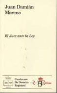 juez ante la ley-juan damian moreno-9788492884377 juez ante la ley-juan damian moreno-9788492884377