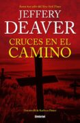 cruces en el camino-jeffery deaver-9788492915477 cruces en el camino-jeffery deaver-9788492915477
