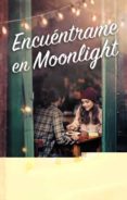 Encuéntrame en Moonlight-9380270-otro-formato