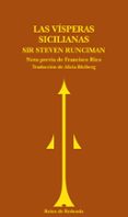 las visperas sicilianas: una historia del mundo mediterraneo a fi nales del siglo xiii-steven runciman-9788493365677 las visperas sicilianas: una historia del mundo mediterraneo a fi nales del siglo xiii-steven runciman-9788493365677