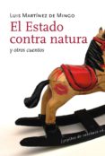 el estado contra natura y otros cuentos-luis martinez de mingo-9788493570477 el estado contra natura y otros cuentos-luis martinez de mingo-9788493570477