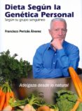 dieta según la genética personal-francisco pericas alvarez-9788493588977 dieta según la genética personal-francisco pericas alvarez-9788493588977