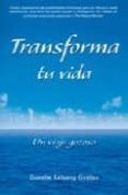transforma tu vida: un viaje gozoso-gueshe kelsang gyatso-9788493616977 transforma tu vida: un viaje gozoso-gueshe kelsang gyatso-9788493616977
