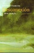 desconexion y otros ensayos (con un ensayo introductorio de ken k nabb)-kenneth rexroth-9788493636777 desconexion y otros ensayos (con un ensayo introductorio de ken k nabb)-kenneth rexroth-9788493636777