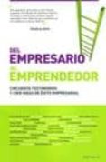 del empresario al emprendedor: cincuenta testimonios y cien ideas de exito empresarial-9788493719777 del empresario al emprendedor: cincuenta testimonios y cien ideas de exito empresarial-9788493719777