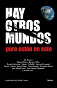 hay otros mundos, pero estan en este-9788493806477 hay otros mundos, pero estan en este-9788493806477